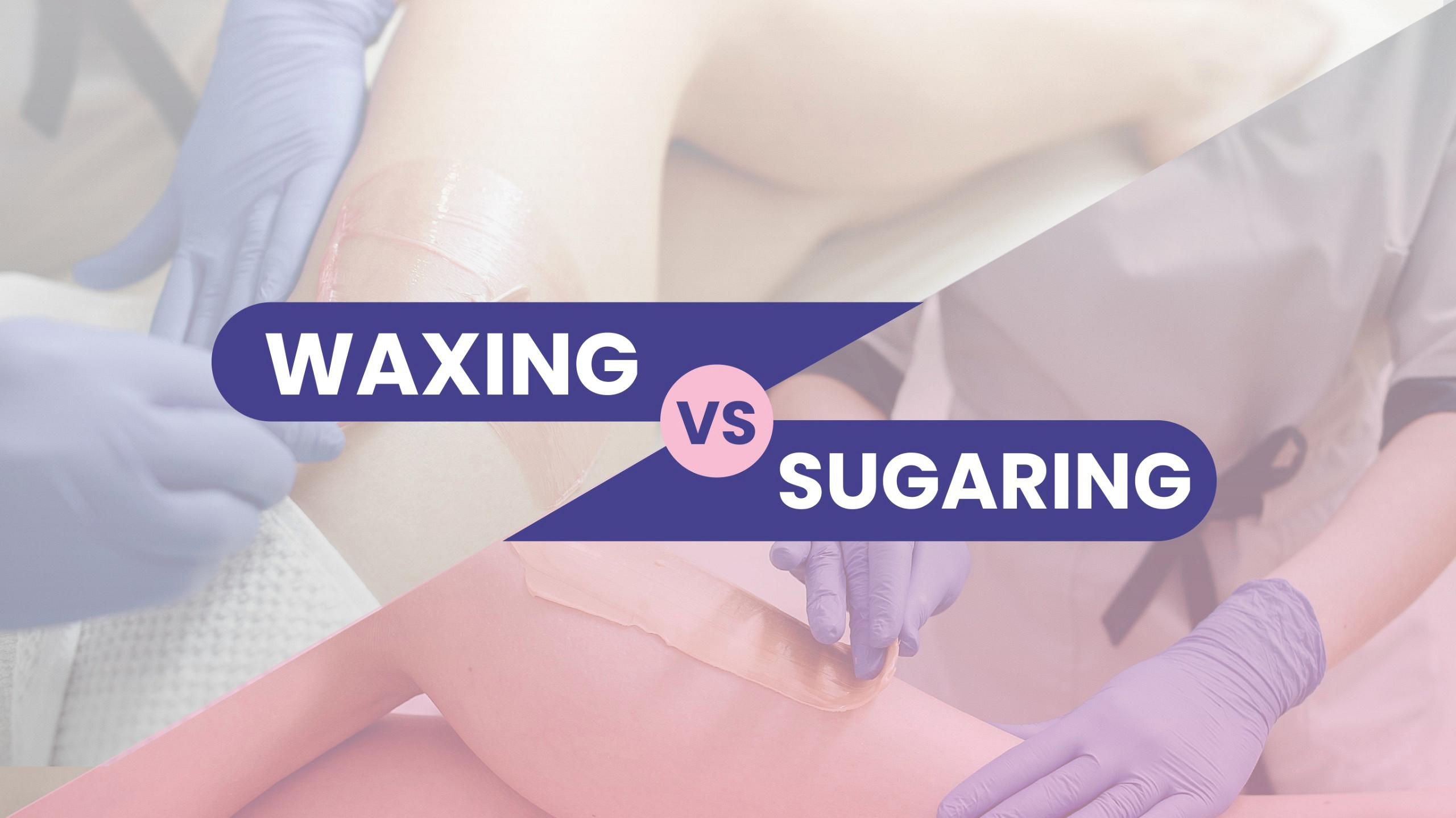 waxing vs sugaring